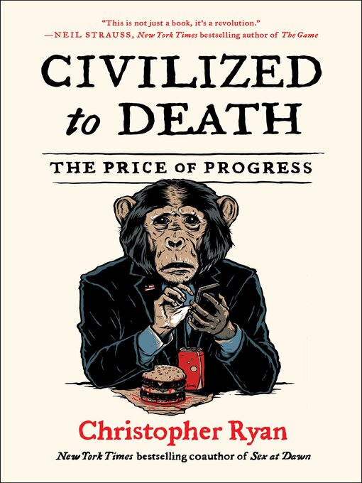 Title details for Civilized to Death by Christopher Ryan - Available